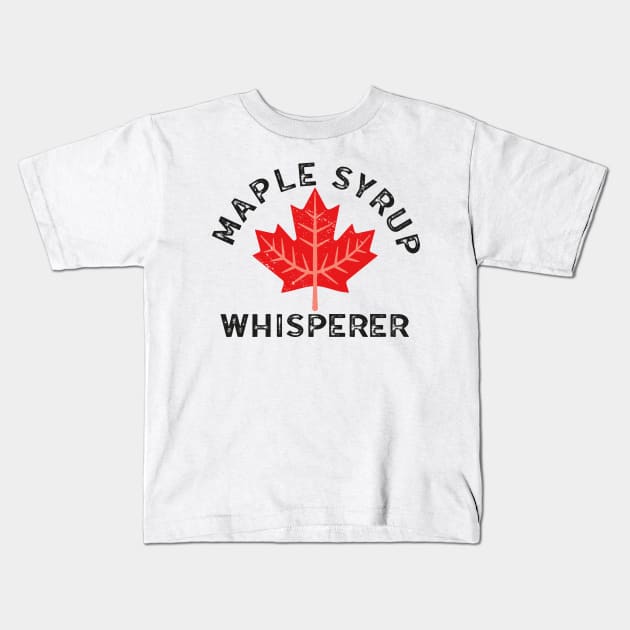 Maple Syrup Whisperer Maple Tree Canada Kids T-Shirt by Tom´s TeeStore